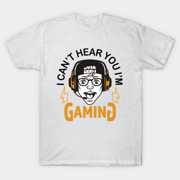 Can't Hear You I'm Gaming Video Gamer Headset Funny T-Shirt by SPIRITY